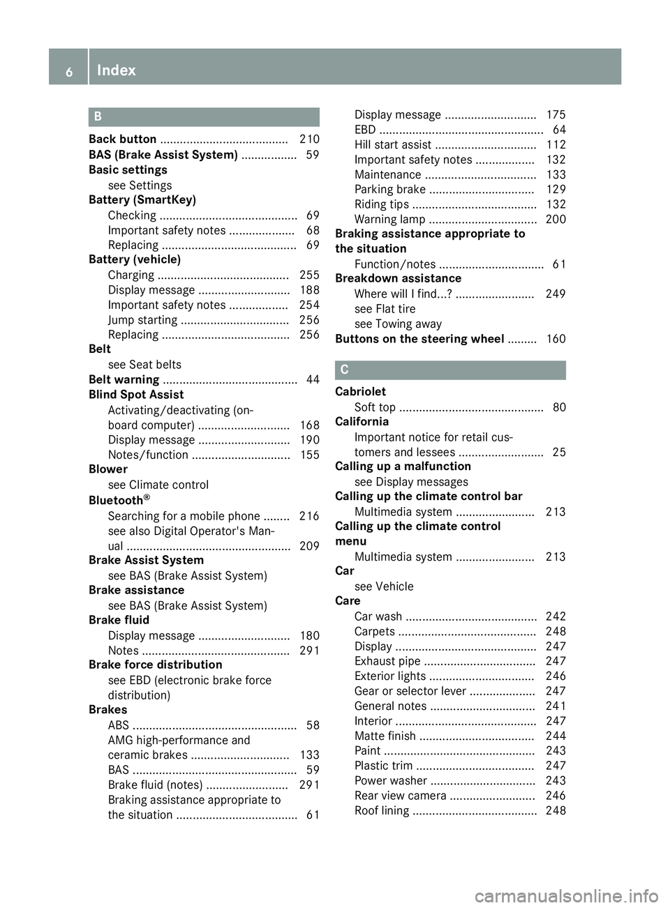 MERCEDES-BENZ AMG GT ROADSTER 2019  Owners Manual B
Back button ....................................... 210
BAS (Brake Assist System) ................. 59
Basic settings
see Settings
Battery (SmartKey)
Checking .......................................