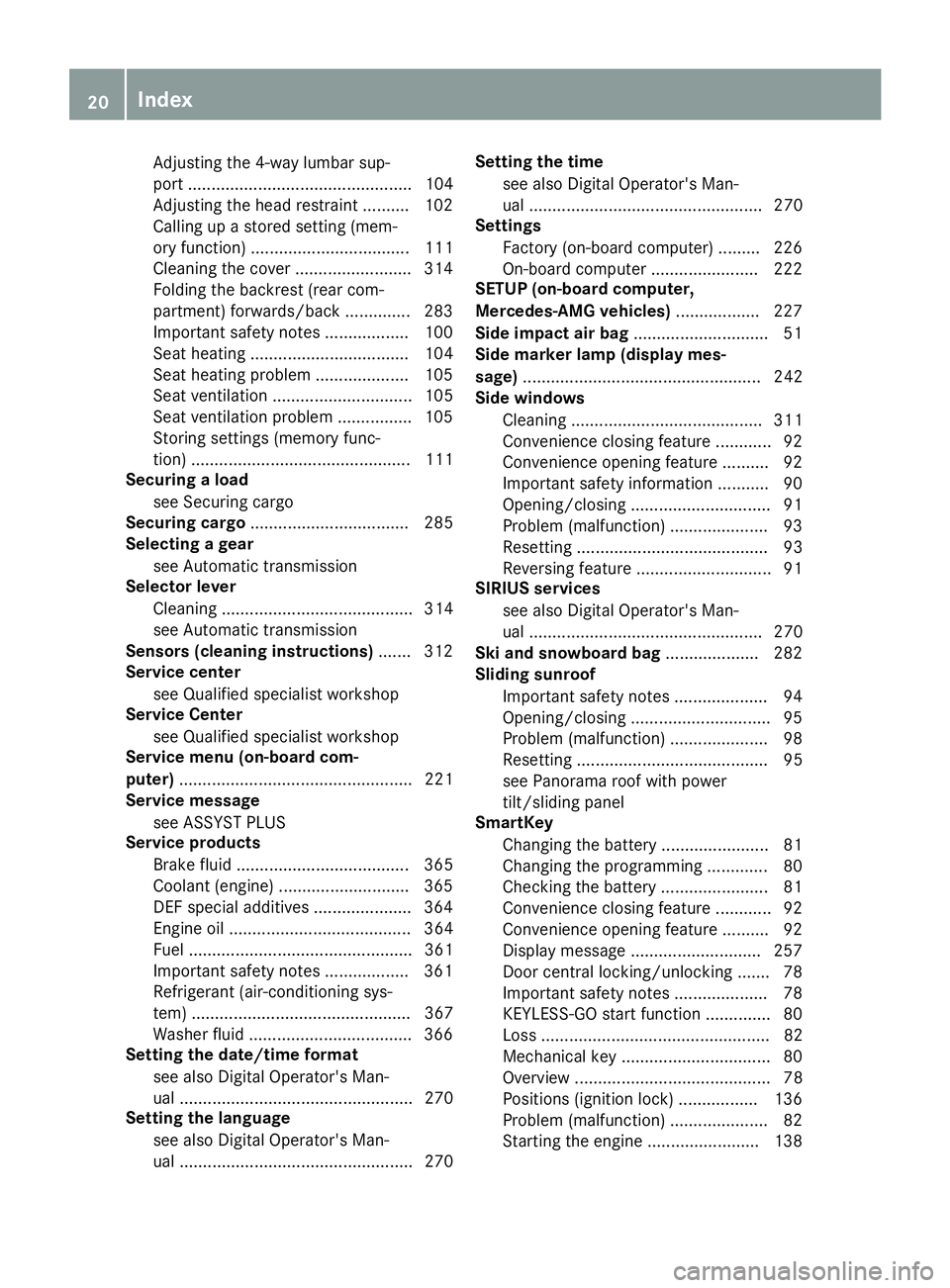 MERCEDES-BENZ C-CLASS SEDAN 2018  Owners Manual Adjusting the 4-way lumbar sup-
port ................................................ 104
Adjusting the head restraint .......... 102
Calling up a stored setting (mem-
ory function) ..................