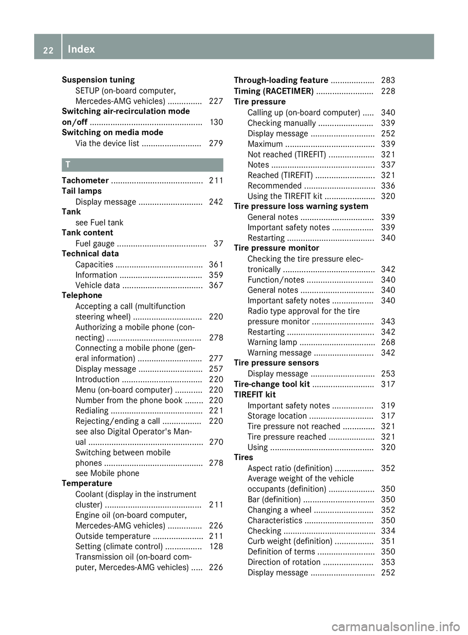 MERCEDES-BENZ C-CLASS SEDAN 2018  Owners Manual Suspension tuningSETUP (on-board computer,
Mercedes-AMG vehicles) ............... 227
Switching air-recirculation mode
on/off .................................................1 30
Switching on media m