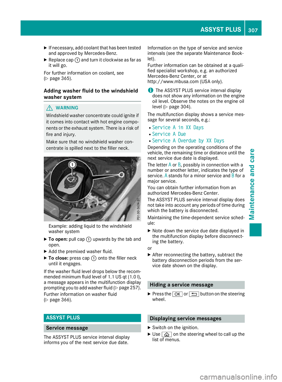 MERCEDES-BENZ C-CLASS SEDAN 2018 Owners Manual XIf necessary, add coolant that has been tested
and approved by Mercedes-Benz.
XReplace cap:and turn it clockwise as far as
it will go.
For further information on coolant, see
(
Ypage 365).
Adding was MERCEDES-BENZ C-CLASS SEDAN 2018 Owners Manual XIf necessary, add coolant that has been tested
and approved by Mercedes-Benz.
XReplace cap:and turn it clockwise as far as
it will go.
For further information on coolant, see
(
Ypage 365).
Adding was