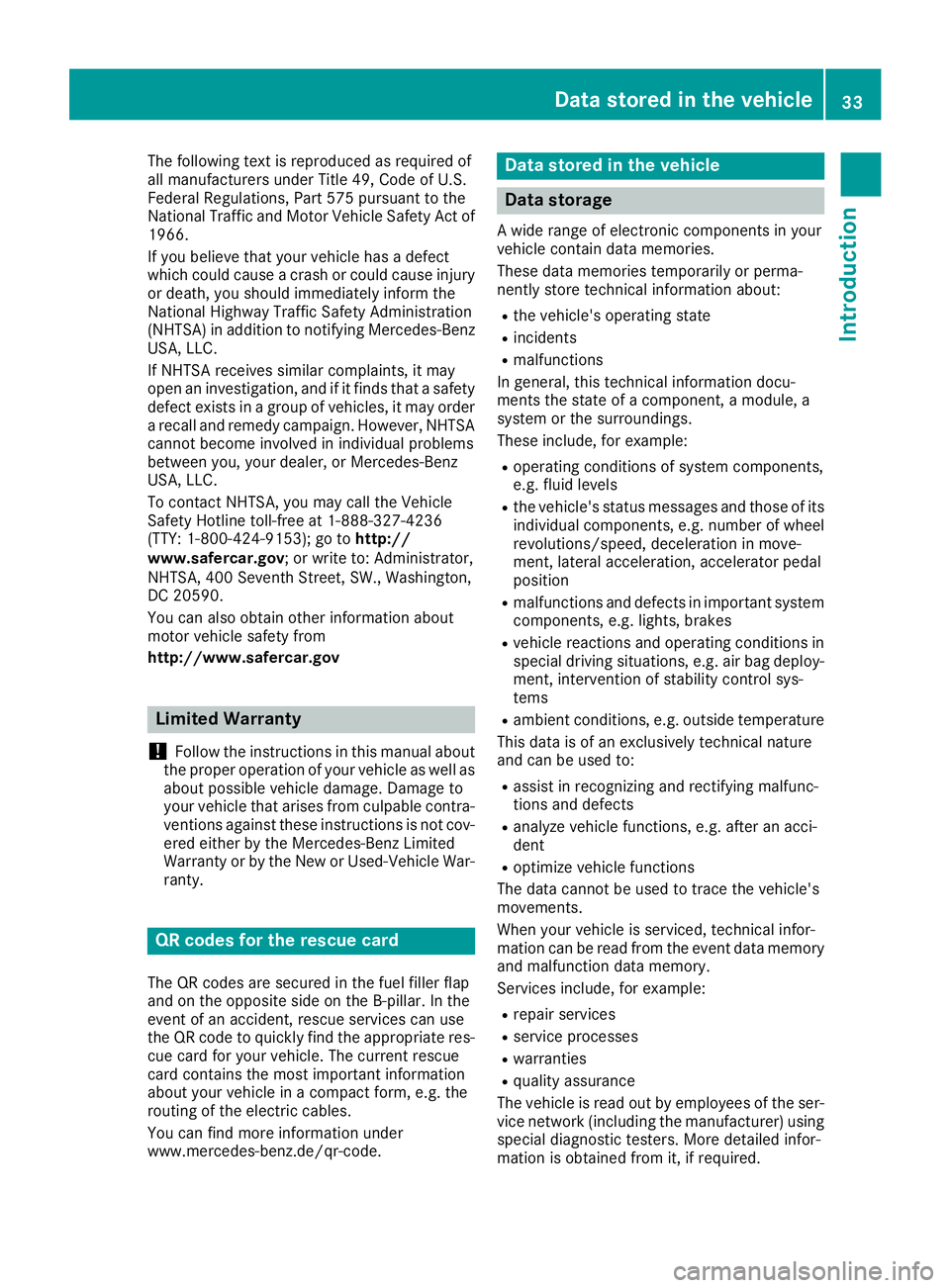 MERCEDES-BENZ C-CLASS SEDAN 2018 Owners Manual The following text is reproduced as required of
all manufacturers under Title 49, Code of U.S.
Federal Regulations, Part 575 pursuant to the
National Traffic and Motor Vehicle Safety Act of
1966.
If y MERCEDES-BENZ C-CLASS SEDAN 2018 Owners Manual The following text is reproduced as required of
all manufacturers under Title 49, Code of U.S.
Federal Regulations, Part 575 pursuant to the
National Traffic and Motor Vehicle Safety Act of
1966.
If y