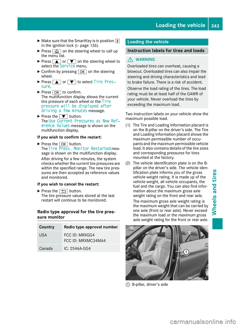MERCEDES-BENZ C-CLASS SEDAN 2018 Owners Manual XMake sure that the SmartKey is in position2
in the ignition lock (Ypage 136).
XPress òon the steering wheel to call up
the menu list.
XPress 9or: on the steering wheel to
select the Servicemenu.
XCo MERCEDES-BENZ C-CLASS SEDAN 2018 Owners Manual XMake sure that the SmartKey is in position2
in the ignition lock (Ypage 136).
XPress òon the steering wheel to call up
the menu list.
XPress 9or: on the steering wheel to
select the Servicemenu.
XCo