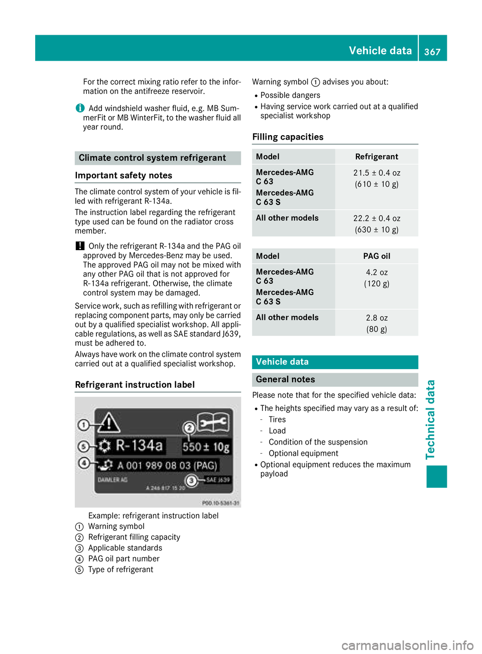 MERCEDES-BENZ C-CLASS SEDAN 2018 Owners Manual For the correct mixing ratio refer to the infor-
mation on the antifreeze reservoir.
iAdd windshield washer fluid, e.g. MB Sum-
merFit or MB WinterFit, to the washer fluid all
year round.
Climate cont MERCEDES-BENZ C-CLASS SEDAN 2018 Owners Manual For the correct mixing ratio refer to the infor-
mation on the antifreeze reservoir.
iAdd windshield washer fluid, e.g. MB Sum-
merFit or MB WinterFit, to the washer fluid all
year round.
Climate cont