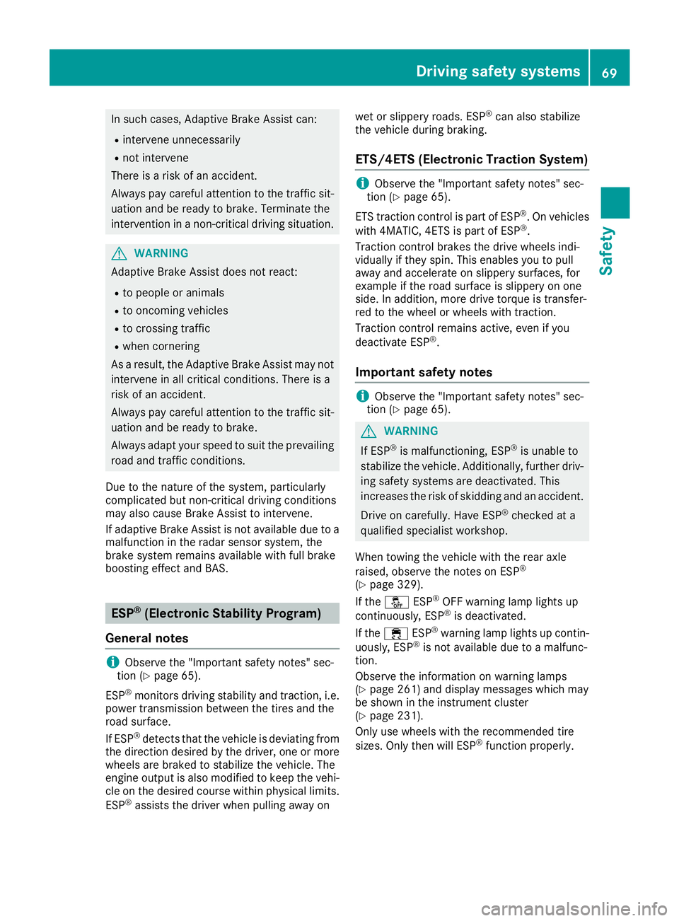 MERCEDES-BENZ C-CLASS SEDAN 2018 Manual PDF In such cases, Adaptive Brake Assist can:
Rintervene unnecessarily
Rnot intervene
There is a risk of an accident.
Always pay careful attention to the traffic sit- uation and be ready to brake. Termina MERCEDES-BENZ C-CLASS SEDAN 2018 Manual PDF In such cases, Adaptive Brake Assist can:
Rintervene unnecessarily
Rnot intervene
There is a risk of an accident.
Always pay careful attention to the traffic sit- uation and be ready to brake. Termina