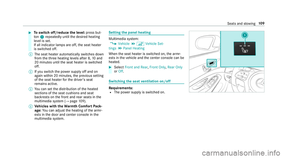 MERCEDES-BENZ S-CLASS SEDAN 2018 Owners Manual #Toswitch off/reduce the le vel:press but‐
to n1 repeatedly until the desired heating
le ve l is set.
If all indicator lamps are off, the seat heater
is switched off.
% The seat heater automatically MERCEDES-BENZ S-CLASS SEDAN 2018 Owners Manual #Toswitch off/reduce the le vel:press but‐
to n1 repeatedly until the desired heating
le ve l is set.
If all indicator lamps are off, the seat heater
is switched off.
% The seat heater automatically