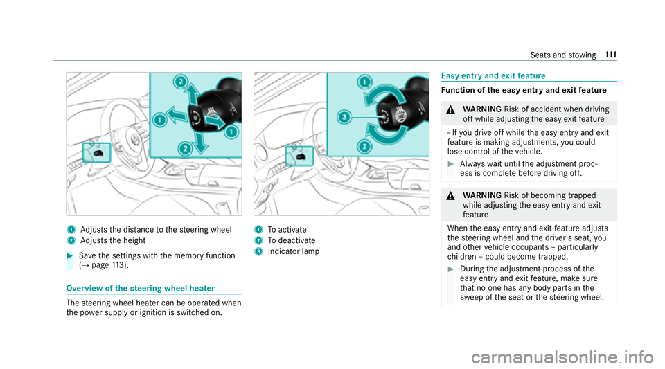MERCEDES-BENZ S-CLASS SEDAN 2018 Owners Manual 1Adjusts the dis tance tothesteering wheel
2Ad justs the height
#Sa ve the settings with the memory function
(→page 113).
Overvi ewofthest eering wheel heater
The steering wheel heater can be operat MERCEDES-BENZ S-CLASS SEDAN 2018 Owners Manual 1Adjusts the dis tance tothesteering wheel
2Ad justs the height
#Sa ve the settings with the memory function
(→page 113).
Overvi ewofthest eering wheel heater
The steering wheel heater can be operat