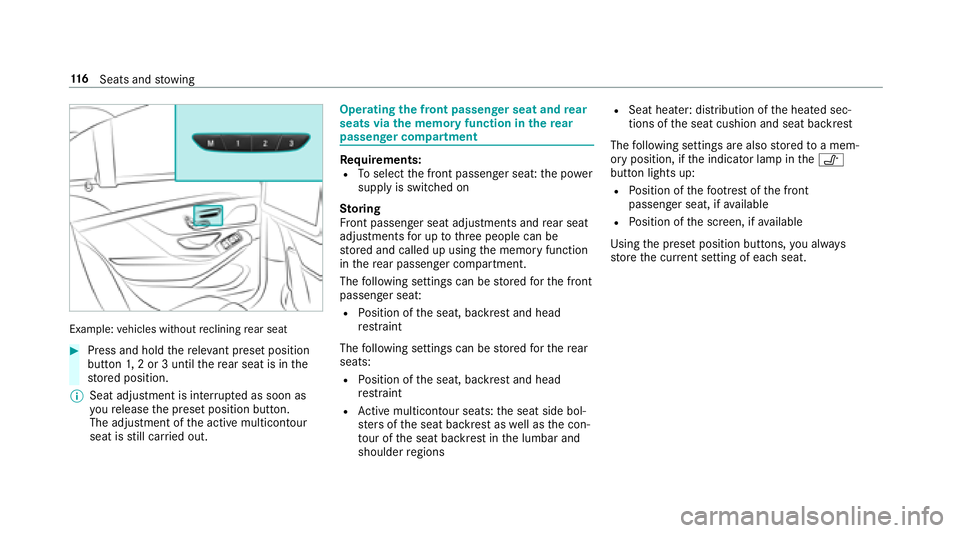 MERCEDES-BENZ S-CLASS SEDAN 2018 Owners Manual Example:vehicles without reclining rear seat
#Press and hold there leva nt preset position
button 1,2 or 3 until there ar seat is in the
st ored position.
% Seat adjustment is inter rupte d as soon as MERCEDES-BENZ S-CLASS SEDAN 2018 Owners Manual Example:vehicles without reclining rear seat
#Press and hold there leva nt preset position
button 1,2 or 3 until there ar seat is in the
st ored position.
% Seat adjustment is inter rupte d as soon as