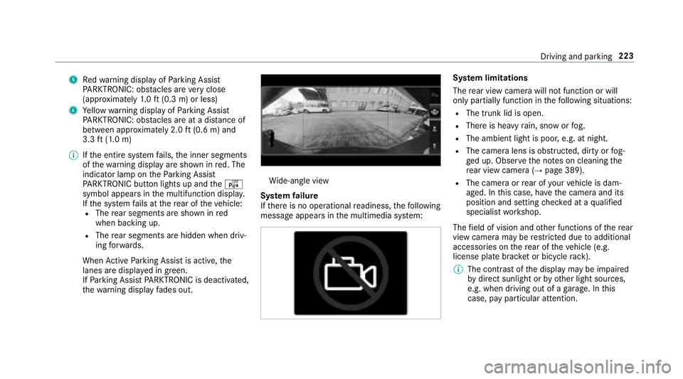 MERCEDES-BENZ S-CLASS SEDAN 2018  Owners Manual 5Redwa rning display of Parking Assist
PA RKTRONIC: obstacles ar eve ry close
(appr oximately 1.0 ft (0.3 m) or less)
6Ye llow warning display of Parking Assist
PA RKTRONIC: obstacles ar eat adis tanc