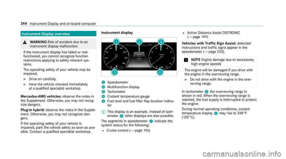 MERCEDES-BENZ S-CLASS SEDAN 2018 Owners Manual Instrument Displayoverview
&
WARNING Risk of accident due toan
instrument display malfunction
If th e instrument display has failed or mal‐
functioned, you cannot recognize function
re strictions ap MERCEDES-BENZ S-CLASS SEDAN 2018 Owners Manual Instrument Displayoverview
&
WARNING Risk of accident due toan
instrument display malfunction
If th e instrument display has failed or mal‐
functioned, you cannot recognize function
re strictions ap