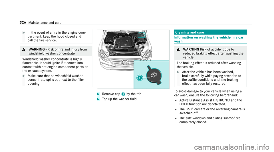 MERCEDES-BENZ E-CLASS SEDAN 2018  Owners Manual #Inthee vent of afireint he engine com‐
partment, keep theh ood closed and
call thef ires ervice.
&
WARNING ‑Riskoff irea nd injur yfrom
windshield washer concentrate
Wi ndshield washer concentrat