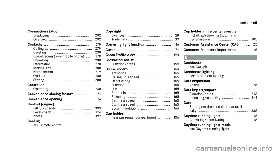 MERCEDES-BENZ E-CLASS SEDAN 2018  Owners Manual Connectionstatus
Display ing ............................................ 292
Overvie w............................................. 29 2
Contacts ................................................... 2