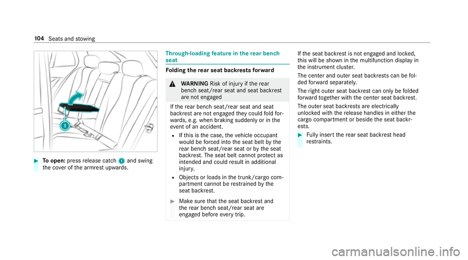 MERCEDES-BENZ E-CLASS WAGON 2018  Owners Manual #Toopen: pressrelease cat ch1 and swing
th e co ver of the armrest upwards.
Through-loading feature in there ar ben ch
seat
Fo lding there ar seat backrests forw ard
&
WARNING Risk of injury ifth ere 