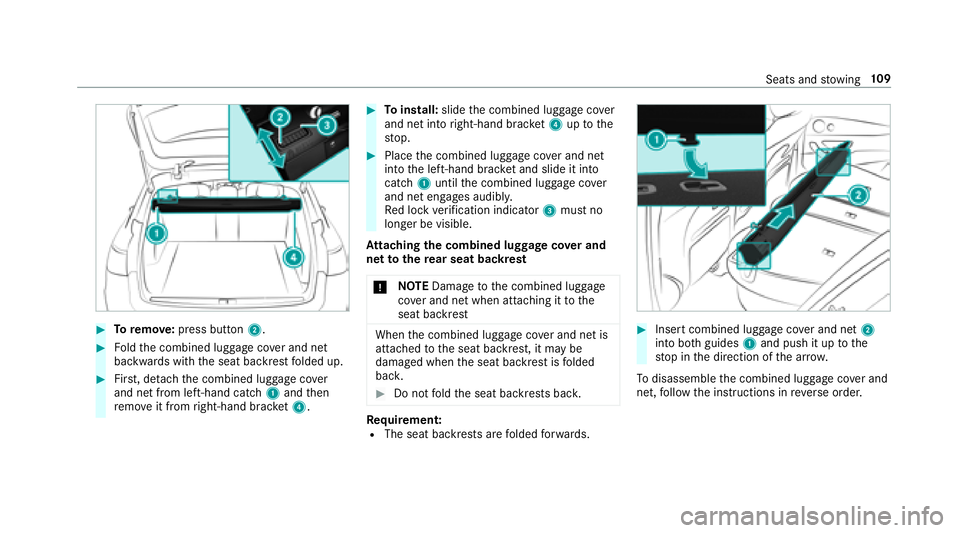 MERCEDES-BENZ E-CLASS WAGON 2018  Owners Manual #Toremo ve:press button 2.
#Foldthe combined luggage co ver and net
backwards with the seat backrest folded up.
#Fir st, de tach th e combined luggage co ver
and net from left-hand cat ch1 and then
re