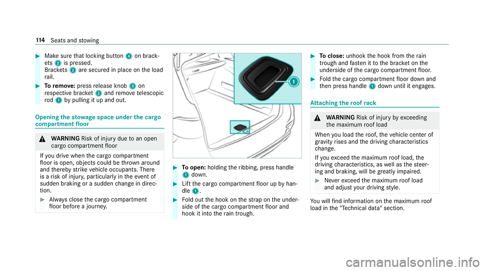 MERCEDES-BENZ E-CLASS WAGON 2018  Owners Manual #Make surethat locking button 4on brack‐
et s2 is pressed.
Brac kets 2 are secured in place on the load
ra il.
#To remo ve:press release knob 3on
re spective brac ket2 and remo ve te lescopic
ro d1 