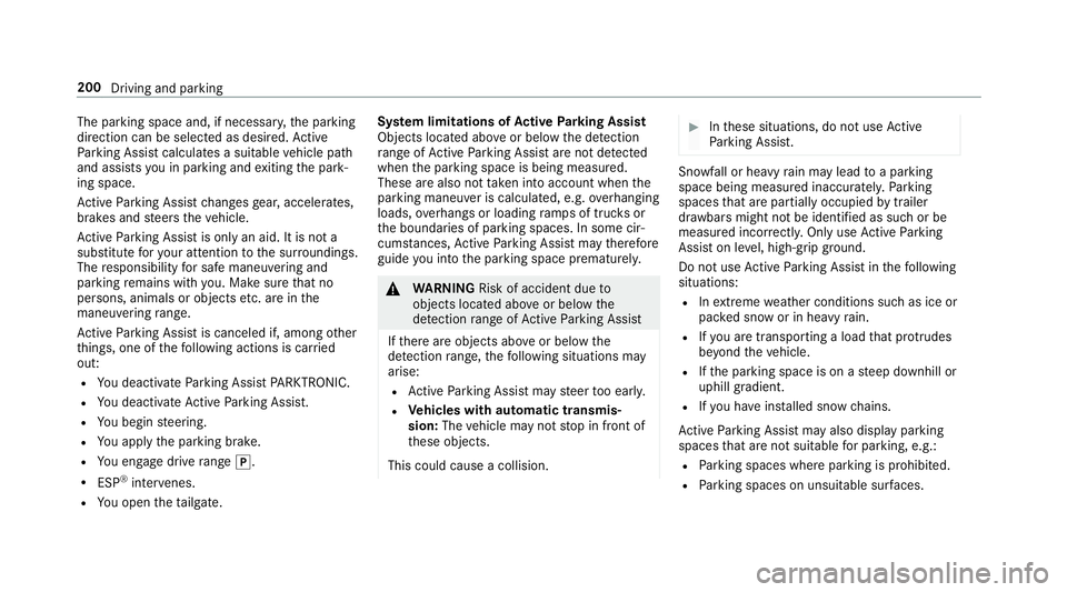 MERCEDES-BENZ E-CLASS WAGON 2018  Owners Manual The parking space and, if necessary,the parking
direction can be selected as desired. Active
Pa rking Assist calculates a suitable vehicle path
and assists youin parking and exiting the park‐
ing sp