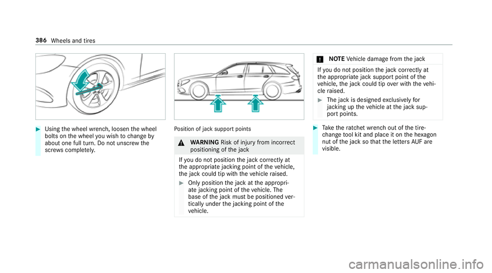 MERCEDES-BENZ E-CLASS WAGON 2018 Owners Manual #Usingthe wheel wrench, loosen the wheel
bolts on the wheel youwish tochange by
about one full turn. Do not unscr ewthe
scr ews comple tely.Po sition of jack support points
&
WARNING Risk of injury fr MERCEDES-BENZ E-CLASS WAGON 2018 Owners Manual #Usingthe wheel wrench, loosen the wheel
bolts on the wheel youwish tochange by
about one full turn. Do not unscr ewthe
scr ews comple tely.Po sition of jack support points
&
WARNING Risk of injury fr