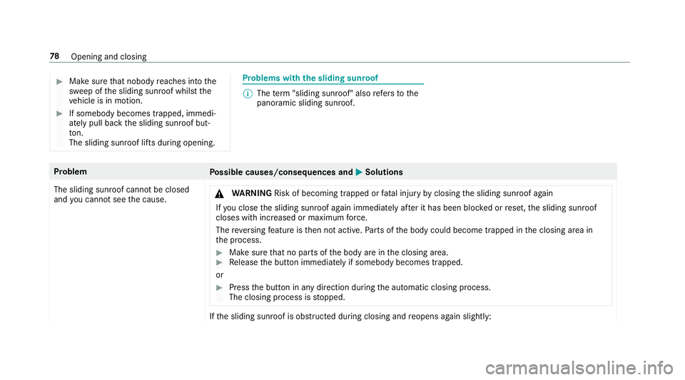 MERCEDES-BENZ E-CLASS WAGON 2018 Manual PDF #Make surethat nobody reaches into the
sweep of the sliding sunroof whilst the
ve hicle is in motion.
#If somebody becomes trapped, immedi‐
ately pull back the sliding sunroof but‐
to n.
The slidi MERCEDES-BENZ E-CLASS WAGON 2018 Manual PDF #Make surethat nobody reaches into the
sweep of the sliding sunroof whilst the
ve hicle is in motion.
#If somebody becomes trapped, immedi‐
ately pull back the sliding sunroof but‐
to n.
The slidi