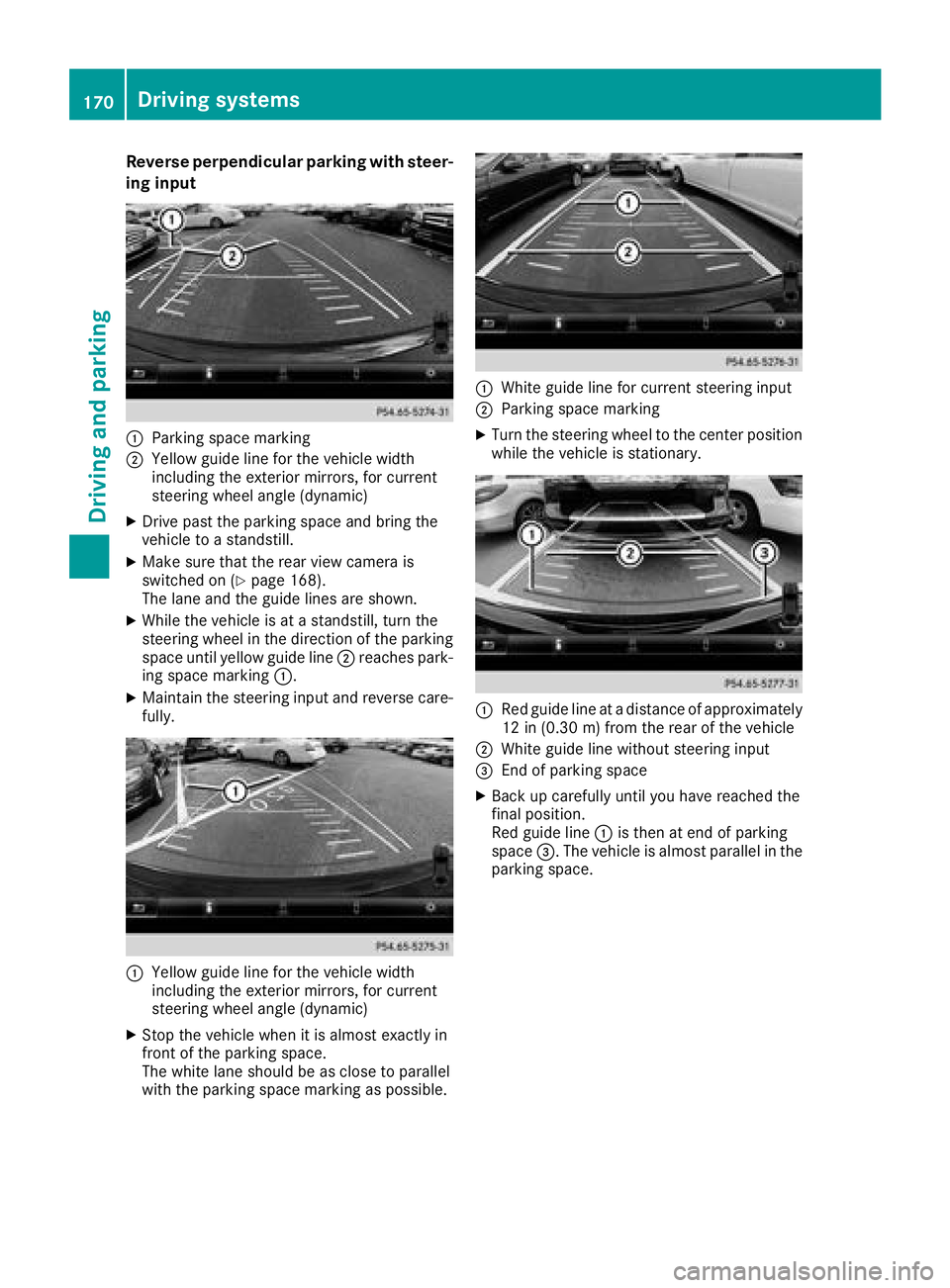 MERCEDES-BENZ CLA COUPE 2018 Owners Manual Reverse perpendicular parkingwiths teer-
in gi np ut
:Parking space marking
;Yellow guid elinef or the vehicle width
including the exterior mirrors, for current
steering wheel angle (dynamic)
XDrive p MERCEDES-BENZ CLA COUPE 2018 Owners Manual Reverse perpendicular parkingwiths teer-
in gi np ut
:Parking space marking
;Yellow guid elinef or the vehicle width
including the exterior mirrors, for current
steering wheel angle (dynamic)
XDrive p