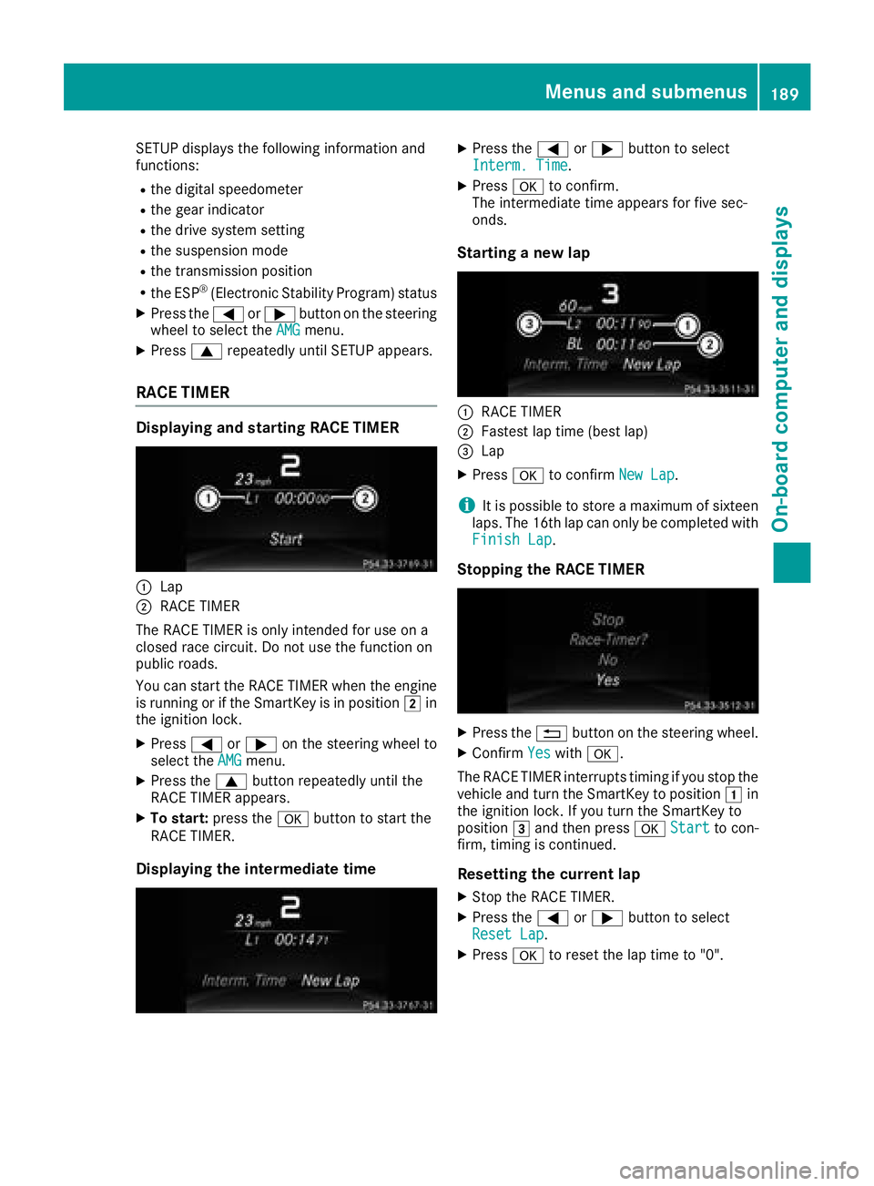 MERCEDES-BENZ CLA COUPE 2018 Owners Manual SETUP displaysthe following information and
functions:
Rthe digital speedometer
Rthe gea rindicator
Rthe drive system setting
Rthe suspensio nmode
Rthe transmissio nposition
Rthe ESP®(Electroni cStab MERCEDES-BENZ CLA COUPE 2018 Owners Manual SETUP displaysthe following information and
functions:
Rthe digital speedometer
Rthe gea rindicator
Rthe drive system setting
Rthe suspensio nmode
Rthe transmissio nposition
Rthe ESP®(Electroni cStab