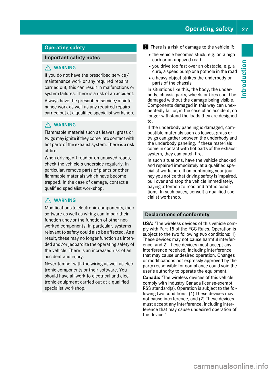 MERCEDES-BENZ CLA COUPE 2018 Owners Manual Operating safety
Important safetynotes
GWARNING
If you do not have the prescribed service/
maintenanc ework or any required repairs
carried out, this can result in malfunctions or system failures. The MERCEDES-BENZ CLA COUPE 2018 Owners Manual Operating safety
Important safetynotes
GWARNING
If you do not have the prescribed service/
maintenanc ework or any required repairs
carried out, this can result in malfunctions or system failures. The