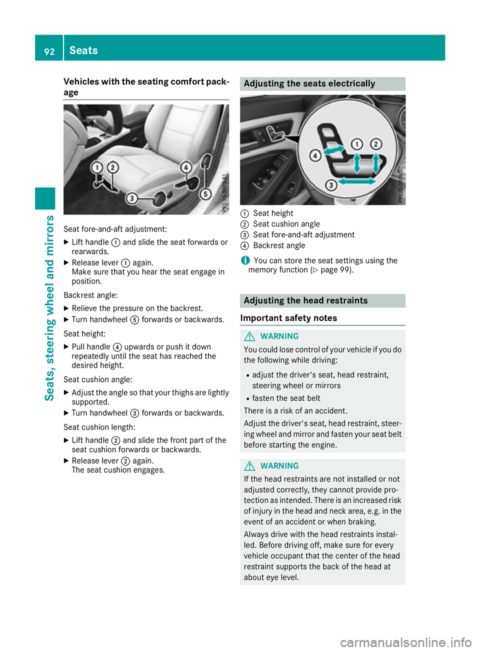 MERCEDES-BENZ CLA COUPE 2018 Owners Manual Vehicles with the seatingcom fort pack-
age
Sea tfore-and-aft adjustment:
XLif th andle :and slid ethe sea tforward sor
rearwards.
XReleas elever : again.
Make sure thaty ouhea rthe sea tengage in
pos