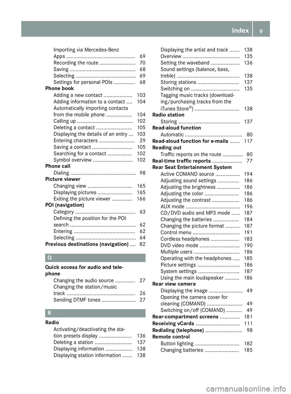 MERCEDES-BENZ CLA COUPE 2018 COMAND Manual Importing via Mercedes-Benz
Apps ................................................ 69
Recording the route .........................70
Saving .............................................. 68
Selecting MERCEDES-BENZ CLA COUPE 2018 COMAND Manual Importing via Mercedes-Benz
Apps ................................................ 69
Recording the route .........................70
Saving .............................................. 68
Selecting