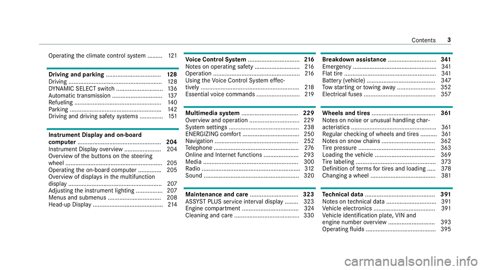 MERCEDES-BENZ S-CLASS COUPE 2018 Owners Manual Operatingthe climate control sy stem ......... 121
Drivin gand pa rking ................................. 128
Driving ........................................................ 128
DY NA MIC SELECT swit MERCEDES-BENZ S-CLASS COUPE 2018 Owners Manual Operatingthe climate control sy stem ......... 121
Drivin gand pa rking ................................. 128
Driving ........................................................ 128
DY NA MIC SELECT swit