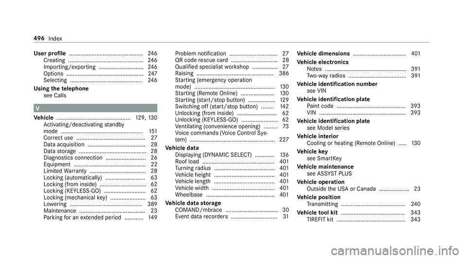 MERCEDES-BENZ S-CLASS COUPE 2018  Owners Manual User profile.............................................. 246
Cr eating .............................................. .246
Importing/exporting ............................ 246
Options ..............