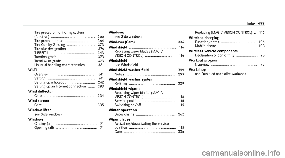 MERCEDES-BENZ S-CLASS COUPE 2018 Owners Manual Tire pressure monitoring sy stem
(function) ............................................. 366
Ti re pressure table .............................. 364
Ti re Quality Grading ............................ MERCEDES-BENZ S-CLASS COUPE 2018 Owners Manual Tire pressure monitoring sy stem
(function) ............................................. 366
Ti re pressure table .............................. 364
Ti re Quality Grading ............................