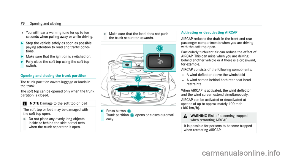 MERCEDES-BENZ S-CLASS COUPE 2018 Manual PDF RYouwill hear a warning tone for up to te n
seconds when pulling away or while driving.
#Stop theve hicle safely as soon as possible,
paying attention toroad and traf fic condi‐
tions.
#Make suretha