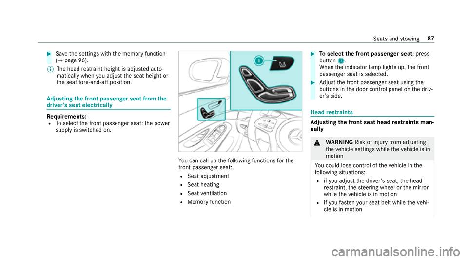 MERCEDES-BENZ S-CLASS COUPE 2018 Owners Manual #Save the settings with the memory function
(→page 96).
% The head restra int height is adjus ted auto‐
matically when you adjust the seat height or
th e seat fore -and-aft position.
Ad justing th MERCEDES-BENZ S-CLASS COUPE 2018 Owners Manual #Save the settings with the memory function
(→page 96).
% The head restra int height is adjus ted auto‐
matically when you adjust the seat height or
th e seat fore -and-aft position.
Ad justing th