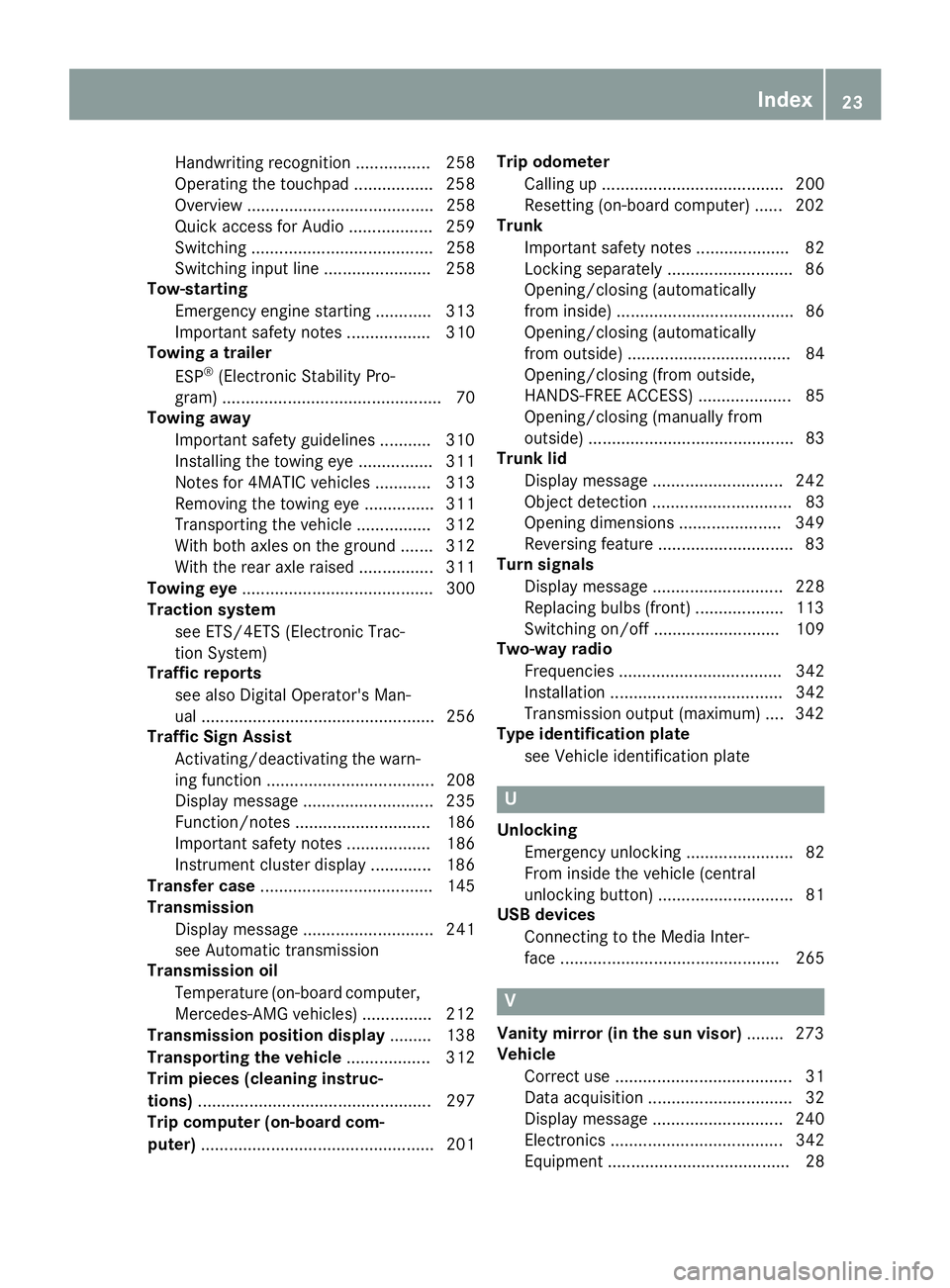 MERCEDES-BENZ C-CLASS COUPE 2018  Owners Manual Handwriting recognition ................ 258
Operating the touchpad ................. 258
Overview ........................................ 258
Quick access for Audio .................. 259
Switching 