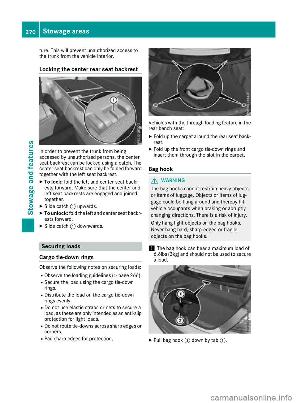 MERCEDES-BENZ C-CLASS COUPE 2018 Owners Manual ture. This will prevent unauthorized access to
the trunk from the vehicle interior.
Locking the center rear seat backrest
In order to prevent the trunk from being
accessed by unauthorized persons, the MERCEDES-BENZ C-CLASS COUPE 2018 Owners Manual ture. This will prevent unauthorized access to
the trunk from the vehicle interior.
Locking the center rear seat backrest
In order to prevent the trunk from being
accessed by unauthorized persons, the