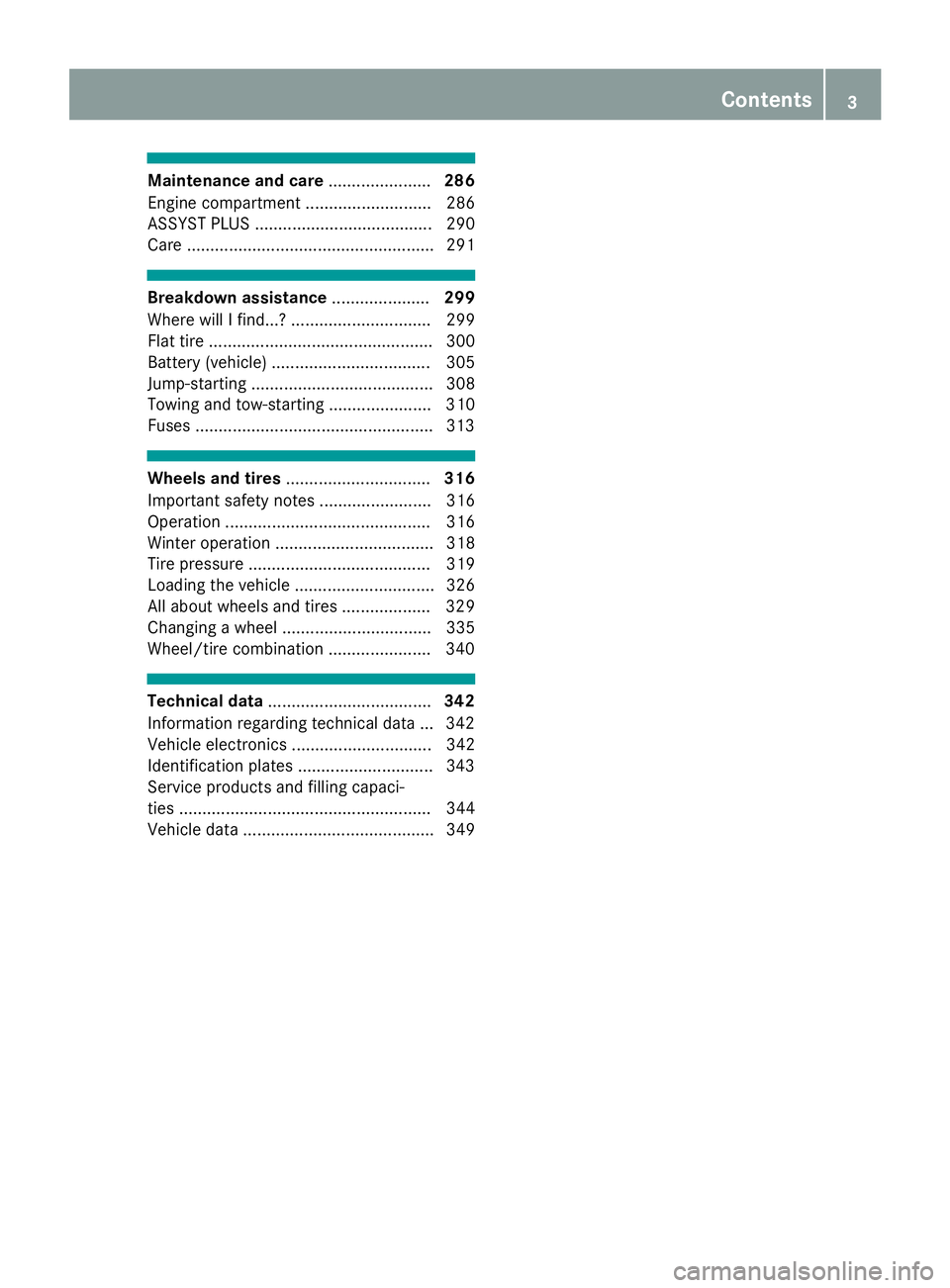 MERCEDES-BENZ C-CLASS COUPE 2018  Owners Manual Maintenance and care......................286
Engine compartment ........................... 286
ASSYST PLUS ...................................... 290
Care ...........................................