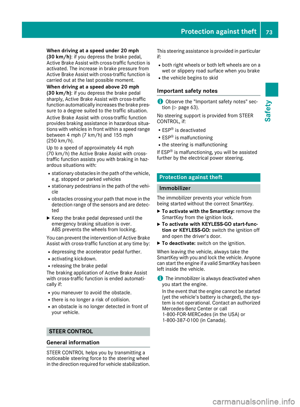 MERCEDES-BENZ C-CLASS COUPE 2018 Manual PDF When driving at a speed under 20 mph
(30 km/h): if you depress the brake pedal,
Active Brake Assist with cross-traffic function is
activated. The increase in brake pressure from
Active Brake Assist wi MERCEDES-BENZ C-CLASS COUPE 2018 Manual PDF When driving at a speed under 20 mph
(30 km/h): if you depress the brake pedal,
Active Brake Assist with cross-traffic function is
activated. The increase in brake pressure from
Active Brake Assist wi