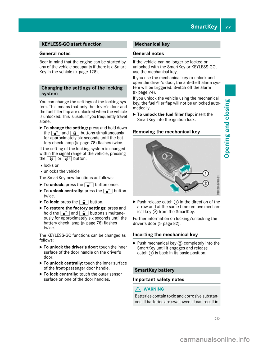 MERCEDES-BENZ C-CLASS COUPE 2018 Manual PDF KEYLESS-GOstart function
Gene ral notes
Bear in min dthat th eengin ecan be started by
any of th evehicl eoccupant sif there is aSmart -
Key in th evehicl e (
Ypage 128).
Changing the settings ofthe l MERCEDES-BENZ C-CLASS COUPE 2018 Manual PDF KEYLESS-GOstart function
Gene ral notes
Bear in min dthat th eengin ecan be started by
any of th evehicl eoccupant sif there is aSmart -
Key in th evehicl e (
Ypage 128).
Changing the settings ofthe l