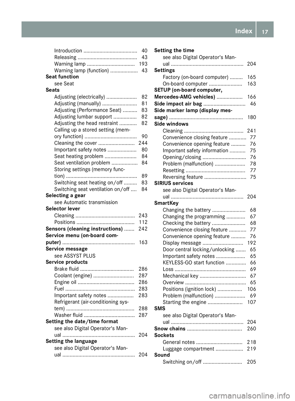 MERCEDES-BENZ AMG GT COUPE 2018  Owners Manual Introduction .....................................40
Releasin g ......................................... 43
Warning lamp ................................. 193
Warning lamp (function) ................