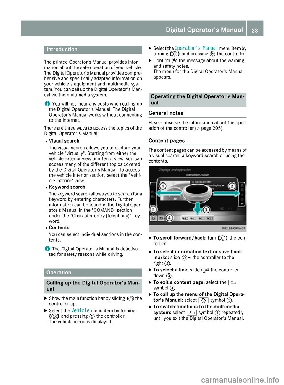 MERCEDES-BENZ AMG GT COUPE 2018 Owners Guide Introduction
The printedOperator's Manual provide sinfor-
mation about th esaf eoperation of your vehicle.
The Digital Operator's Manual provide scompre-
hensiv eand specifically adapted infor MERCEDES-BENZ AMG GT COUPE 2018 Owners Guide Introduction
The printedOperator's Manual provide sinfor-
mation about th esaf eoperation of your vehicle.
The Digital Operator's Manual provide scompre-
hensiv eand specifically adapted infor