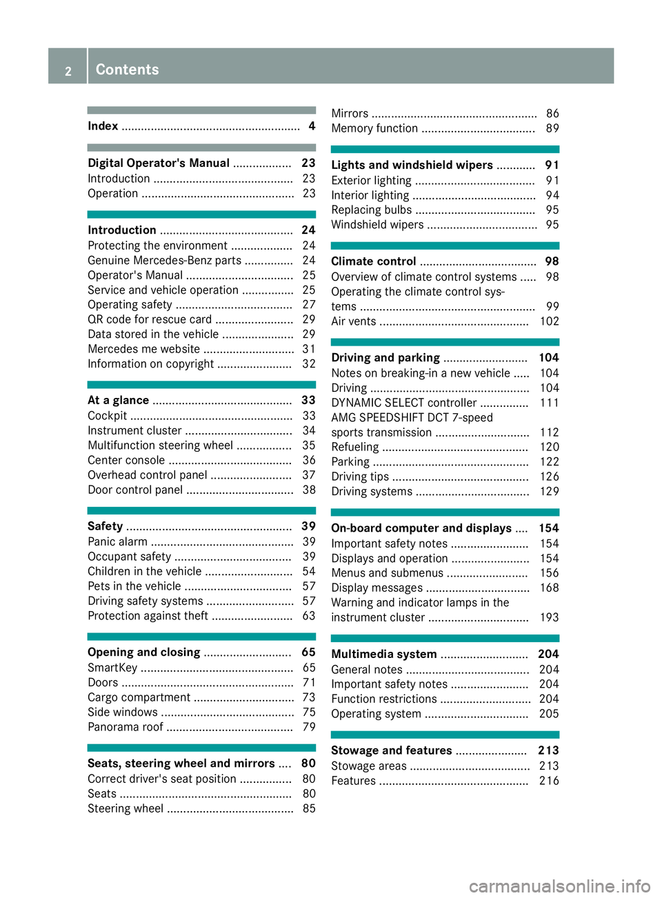 MERCEDES-BENZ AMG GT COUPE 2018 Owners Manual Index....................................................... 4
Digital Operator's Manual..................23
Introduction .......................................... .23
Operation ................. MERCEDES-BENZ AMG GT COUPE 2018 Owners Manual Index....................................................... 4
Digital Operator's Manual..................23
Introduction .......................................... .23
Operation .................