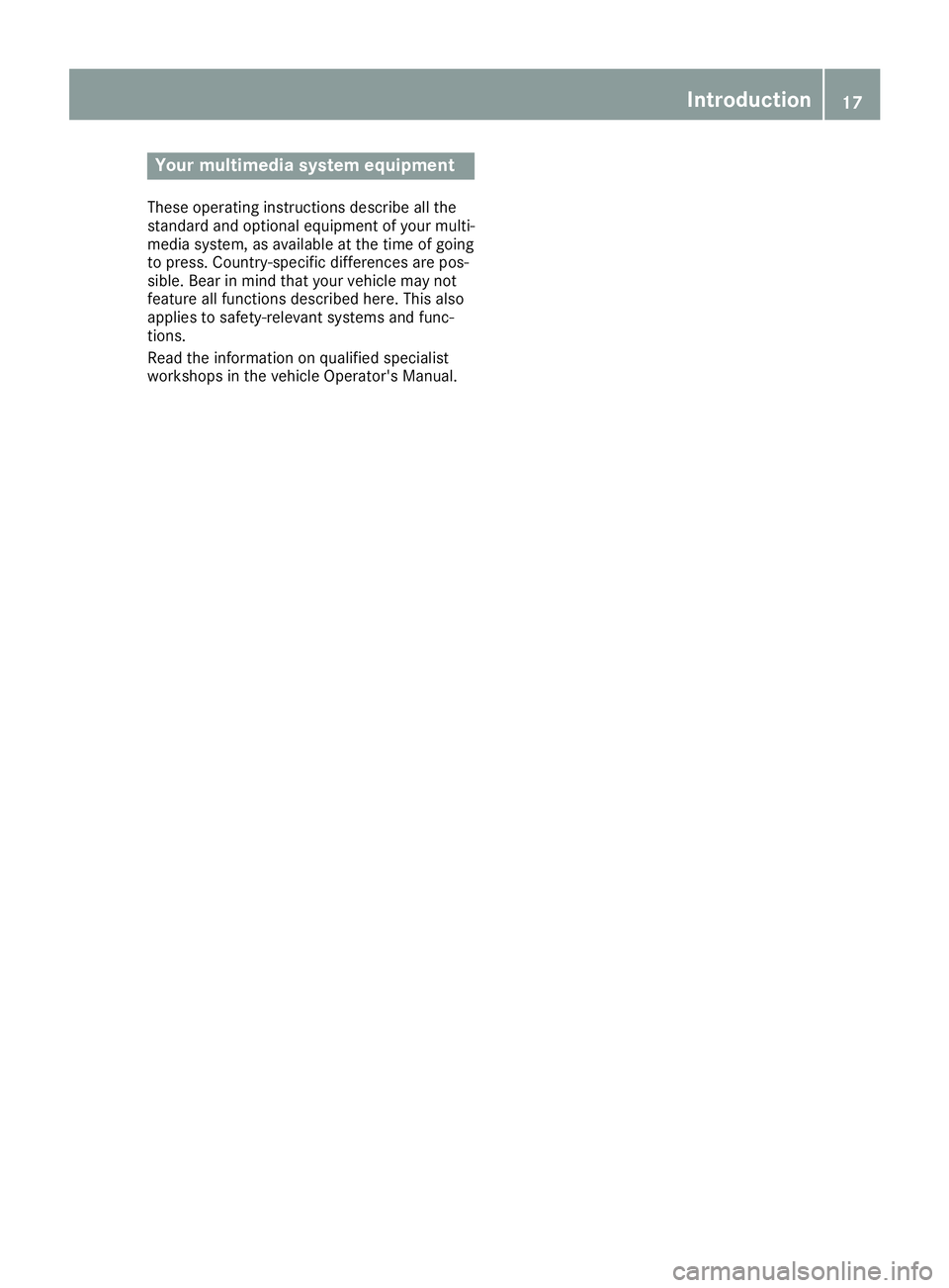MERCEDES-BENZ AMG GT COUPE 2018 COMAND Manual Your multimediasyste mequipment
These operatin ginstruction sdescribe all th e
standar dan doptional equipment of your multi-
media system, as available at th etime of going
to press. Country-specifi MERCEDES-BENZ AMG GT COUPE 2018 COMAND Manual Your multimediasyste mequipment
These operatin ginstruction sdescribe all th e
standar dan doptional equipment of your multi-
media system, as available at th etime of going
to press. Country-specifi