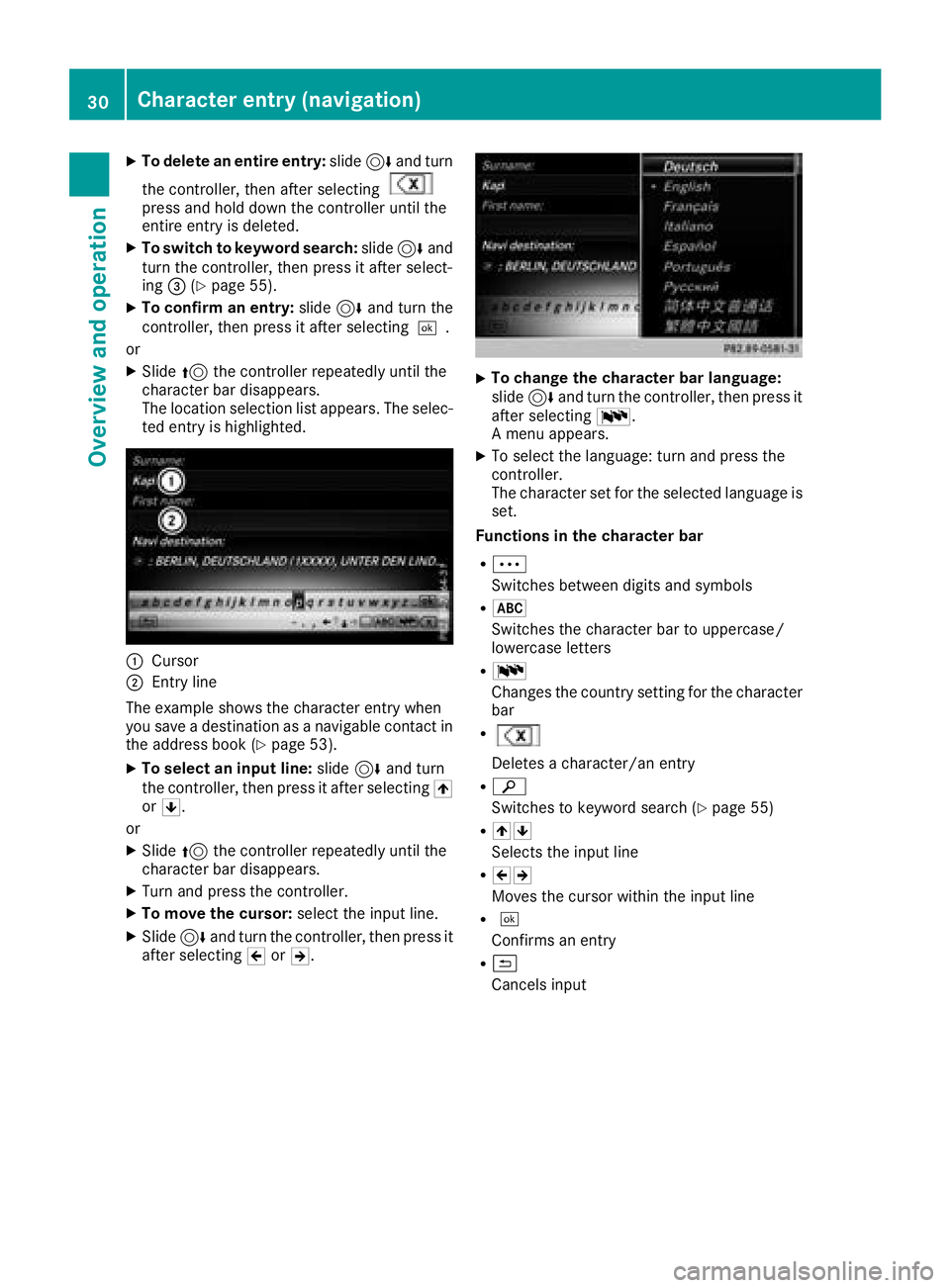 MERCEDES-BENZ AMG GT COUPE 2018 COMAND Manual XTo delete an entire entry:slide6and turn
the controller, then after selecting
press and hold down the controller until the
entire entry is deleted.
XTo switch to keyword search: slide6and
turn the co MERCEDES-BENZ AMG GT COUPE 2018 COMAND Manual XTo delete an entire entry:slide6and turn
the controller, then after selecting
press and hold down the controller until the
entire entry is deleted.
XTo switch to keyword search: slide6and
turn the co
