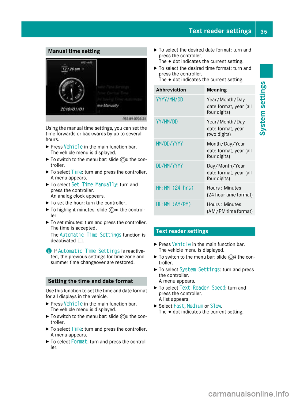 MERCEDES-BENZ AMG GT COUPE 2018 COMAND Manual Manual time setting
Using the manual time settings, you can set the
time forwards or backwards by up to several
hours.
XPressVehiclein the main function bar.
The vehicle menu is displayed.
XTo switch MERCEDES-BENZ AMG GT COUPE 2018 COMAND Manual Manual time setting
Using the manual time settings, you can set the
time forwards or backwards by up to several
hours.
XPressVehiclein the main function bar.
The vehicle menu is displayed.
XTo switch