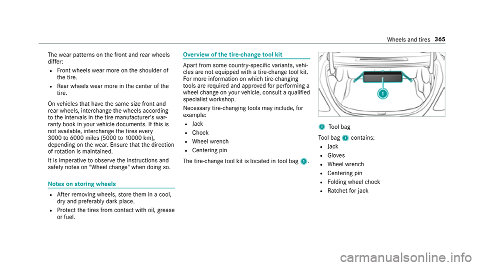 MERCEDES-BENZ E-CLASS COUPE 2018 Owners Manual Thewear patte rns on the front and rear wheels
dif fer:
RFr ont wheels wear more on the shoulder of
th e tire.
RRe ar wheels wear more in the center of the
tire.
On vehicles that ha vethe same size fr MERCEDES-BENZ E-CLASS COUPE 2018 Owners Manual Thewear patte rns on the front and rear wheels
dif fer:
RFr ont wheels wear more on the shoulder of
th e tire.
RRe ar wheels wear more in the center of the
tire.
On vehicles that ha vethe same size fr