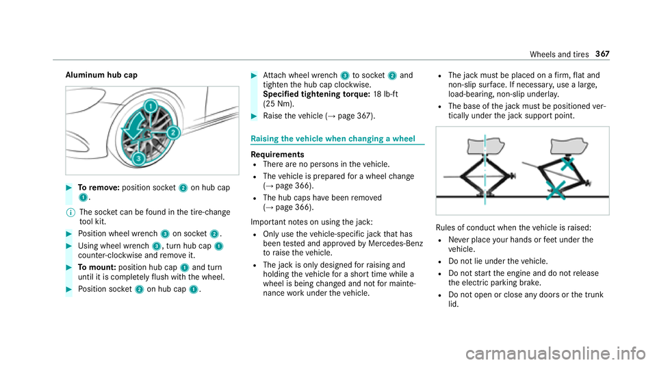 MERCEDES-BENZ E-CLASS COUPE 2018 Owners Manual Aluminum hub cap
#Toremo ve:position soc ket2 on hub cap
1.
% The soc ket can be found inthe tire-change
to ol kit.
#Po sition wheel wrench 3on soc ket2.
#Using wheel wrench 3, turn hub cap1
counter-c MERCEDES-BENZ E-CLASS COUPE 2018 Owners Manual Aluminum hub cap
#Toremo ve:position soc ket2 on hub cap
1.
% The soc ket can be found inthe tire-change
to ol kit.
#Po sition wheel wrench 3on soc ket2.
#Using wheel wrench 3, turn hub cap1
counter-c