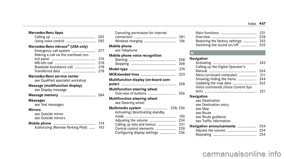 MERCEDES-BENZ E-CLASS COUPE 2018 Owners Manual Mercedes-Benz AppsCalling up ............................................ 282
Using voice control .............................. 282
Mercedes-Benz mbrace
®(USA only)
Emer gency call sy stem ......... MERCEDES-BENZ E-CLASS COUPE 2018 Owners Manual Mercedes-Benz AppsCalling up ............................................ 282
Using voice control .............................. 282
Mercedes-Benz mbrace
®(USA only)
Emer gency call sy stem .........
