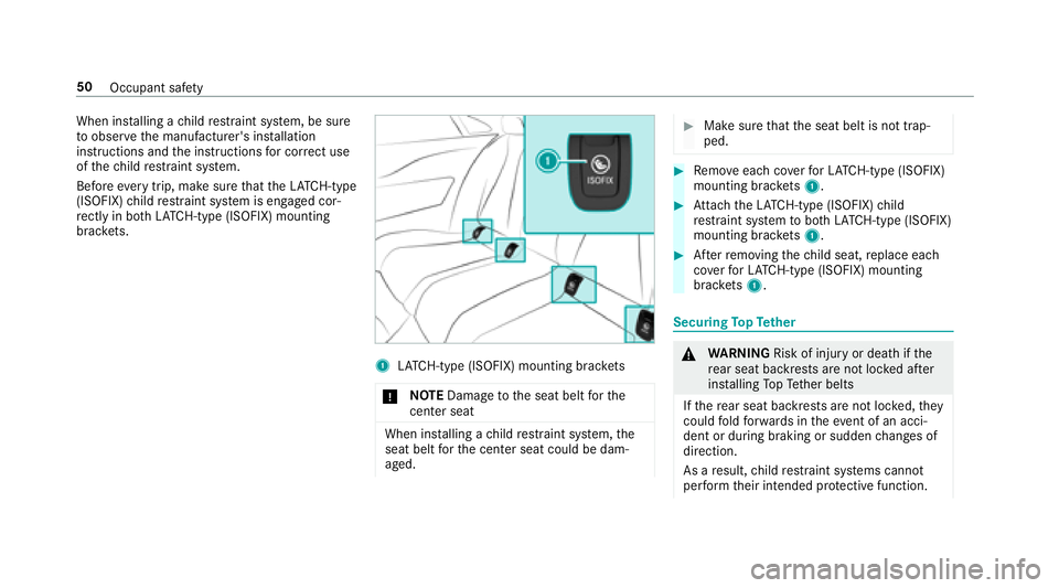 MERCEDES-BENZ E-CLASS COUPE 2018 Workshop Manual When installing a child restra int sy stem, be sure
to obser vethe manufacturer's ins tallation
instructions and the instructions for cor rect use
of thech ild restra int sy stem.
Before every tri MERCEDES-BENZ E-CLASS COUPE 2018 Workshop Manual When installing a child restra int sy stem, be sure
to obser vethe manufacturer's ins tallation
instructions and the instructions for cor rect use
of thech ild restra int sy stem.
Before every tri