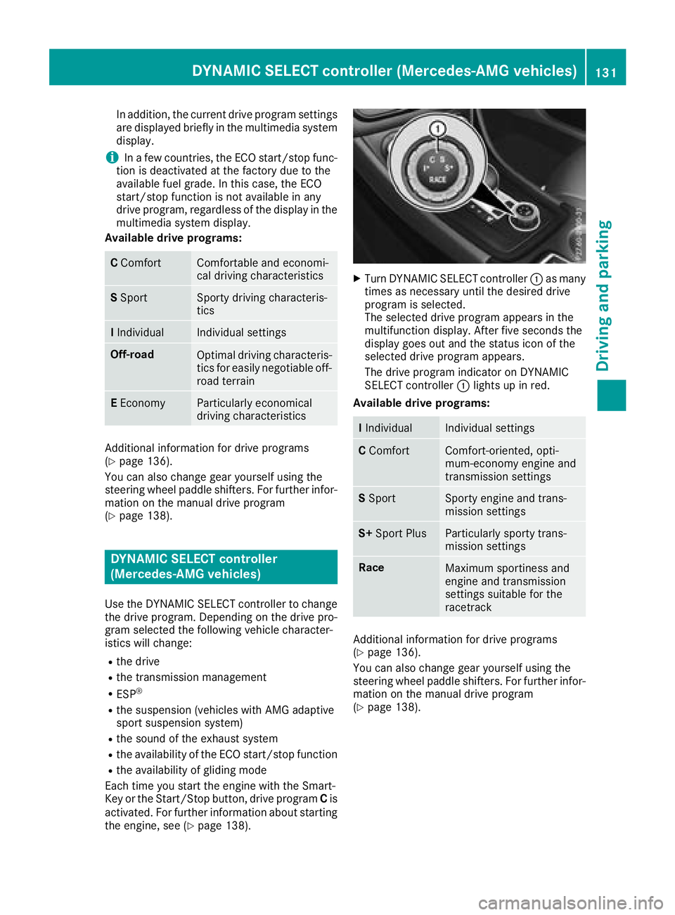 MERCEDES-BENZ GLA SUV 2018 Owners Manual In addition, the current drive program settings
are displayed briefly in the multimedia systemdisplay.
iIn a few countries, the ECO start/stop func-
tion is deactivated at the factory due to the
avail MERCEDES-BENZ GLA SUV 2018 Owners Manual In addition, the current drive program settings
are displayed briefly in the multimedia systemdisplay.
iIn a few countries, the ECO start/stop func-
tion is deactivated at the factory due to the
avail