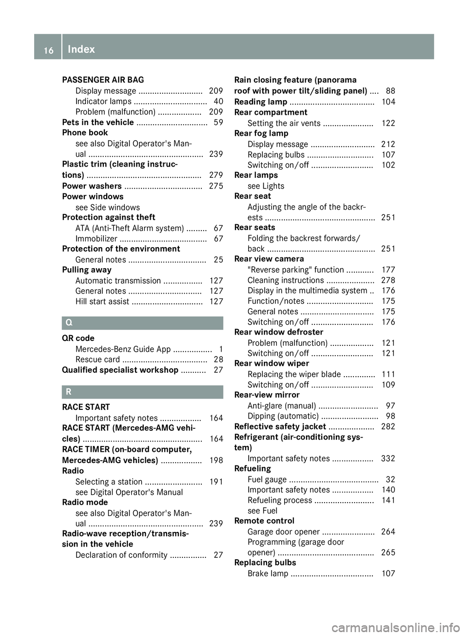 MERCEDES-BENZ GLA SUV 2018  Owners Manual PASSENGER AIR BAGDisplay message ............................2 09
Indicator lamps ................................ 40
Problem (malfunction) ................... 209
Pets in the vehicle ................