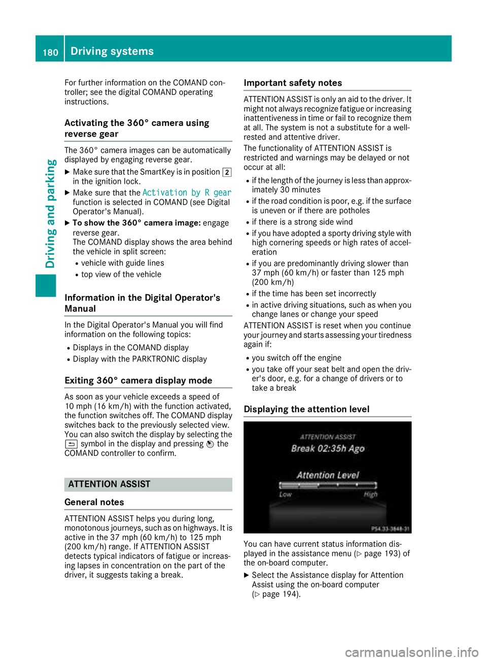 MERCEDES-BENZ GLA SUV 2018  Owners Manual For further information on the COMAND con-
troller; see the digital COMAND operating
instructions.
Activating the 360° camera using
reverse gear
The 360° camera images can be automatically
displayed