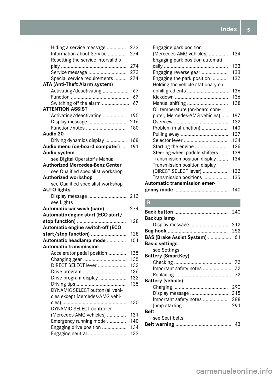 MERCEDES-BENZ GLA SUV 2018  Owners Manual Hiding a service message .............. 273
Information about Service .............274
Resetting the service interval dis-
play ................................................ 274
Service message ...